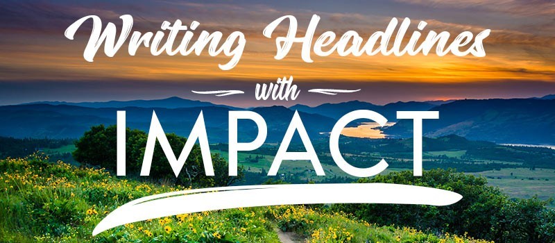 Writing headlines with impact brings visitors to your website