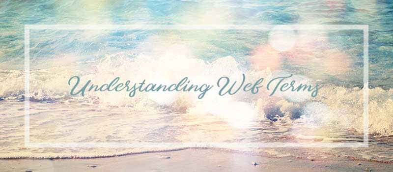 Understanding web terms: Web standards and best practices are the foundation of websites. UI and UX design define our experience, good or bad.